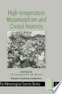 High-temperature metamorphism and crustal anatexis /