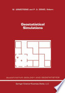 Geostatistical simulations : proceedings of the Geostatistical Simulation Workshop, Fontainebleau, France, 27-28 May 1993 /