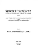 Genetic stratigraphy on the exploration and production scales : case studies from the Upper Devonian of Alberta and the Pennsylvanian of the Paradox Basin /