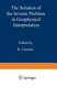 The Solution of the inverse problem in geophysical interpretation /