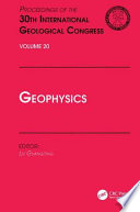 Geophysics : proceedings of the 30th International Geological Congress, Beijing, China, 4-14 August 1996 /