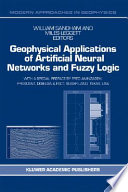 Geophysical applications of artificial neural networks and fuzzy logic /