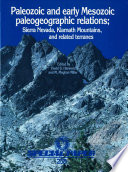 Paleozoic and early Mesozoic paleogeographic relations : Sierra Nevada, Klamath Mountains, and related terranes /