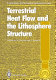 Terrestrial heat flow and the lithosphere structure /