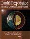 Earth's deep mantle : structure, composition, and evolution /