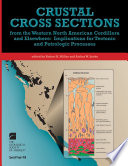Crustal cross sections from the western North American cordillera and elsewhere : implications for tectonic and petrologic processes /