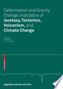 Deformation and gravity change : indicators of isostasy, tectonics, volcanism, and climate change /