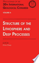 Structure of the lithosphere and deep process : proceedings of the 30th International Geological Congress, Beijing, China, 4-14 August 1996 /