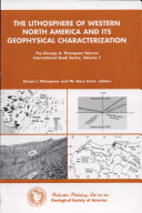 The George A. Thompson volume : the lithosphere of western North America and its geophysical characterization /