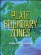 Plate boundary zones /