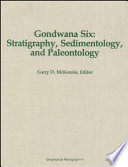 Gondwana six : stratigraphy, sedimentology, and paleontology /