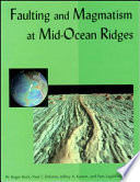 Faulting and magmatism at mid-ocean ridges /