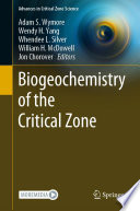 Biogeochemistry of the Critical Zone /