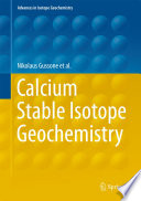 Calcium stable isotope geochemistry /