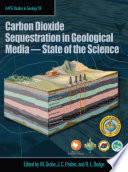 Carbon dioxide sequestration in geological media--state of the science /