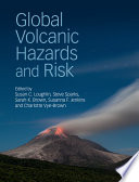 Global volcanic hazards and risk /