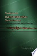 National earthquake resilience : research, implementation, and outreach /