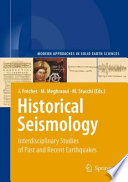 Historical seismology : Interdisciplinary studies of past and recent earthquakes /