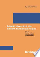 Seismic hazard of the Circum-Pannonian region /