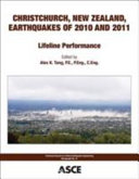 Christchurch, New Zealand, earthquakes of 2010 and 2011 : lifeline performance /