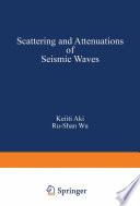 Scattering and attenuations of seismic waves /