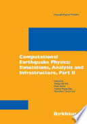 Computational earthquake physics : simulations, analysis and infrastructure, Part II /