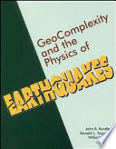 Geocomplexity and the physics of earthquakes /