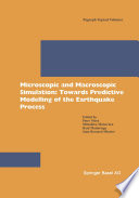 Microscopic and macroscopic simulation : towards predictive modelling of the earthquake process /