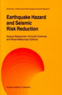 Earthquake hazard and seismic risk reduction /
