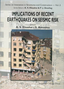 Implications of recent earthquakes on seismic risk : papers presented at the Japan-UK Seismic Risk Forum 3rd Workshop, 6-7 April 2000, Imperial College, London, UK /