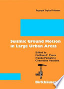 Seismic ground motion in large urban areas /