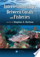 Interrelationships between corals and fisheries /