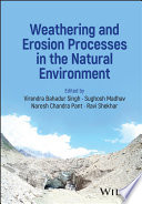 Weathering and erosion processes in the natural environment /