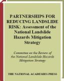 Partnerships for reducing landslide risk : assessment of the National Landslide Hazards Mitigation Strategy /