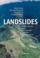 Landslides : risk analysis and sustainable disaster management : proceedings of the First General Assembly of the International Consortium on Landslides /