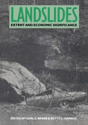 Landslides : extent and economic significance ; proceedings of the 28th International Geological Congress: Symposium on Landslides, Washington D.C., 17th July, 1989 / edited by Earl E. Brabb & Betty L. Harrod.