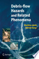 Debris-flow hazards and related phenomena /
