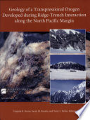 Geology of a transpressional orogen developed during ridge-trench interaction along the North Pacific margin /