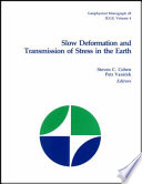 Slow deformation and transmission of stress in the earth /