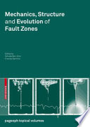Mechanics, structure and evolution of fault zones /