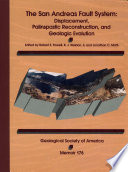 The San Andreas fault system : displacement, palinspastic reconstruction, and geologic evolution /