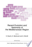 Recent Evolution and Seismicity of the Mediterranean Region /