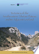 Tectonics of the southeastern Tibetan Plateau and its adjacent foreland /