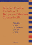 Permian-Triassic evolution of Tethys and western circum-Pacific /