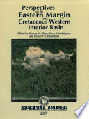 Perspectives on the eastern margin of the Cretaceous Western Interior Basin /