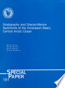 Stratigraphy and glacial-marine sediments of the Amerasian Basin, central Arctic Ocean /