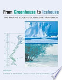 From greenhouse to icehouse : the marine Eocene-Oligocene transition /
