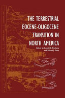 The terrestrial Eocene-Oligocene transition in North America /