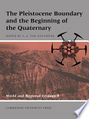 The Pleistocene boundary and the beginning of the Quaternary /