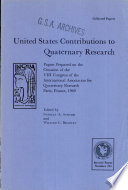 United States contributions to Quaternary research ; papers presented on the occasion of the VIII Congress of the International Association for Quaternary Research, Paris, France, 1969 /